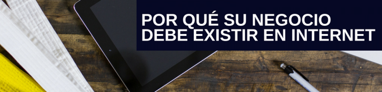 [:es]3 razones por qué su negocio debe existir en Internet[:]